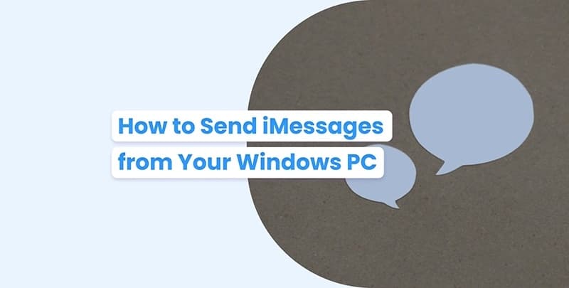 How_to_Send_iMessages_from_Your_Windows_PC_-_blog_cover.png.jpeg