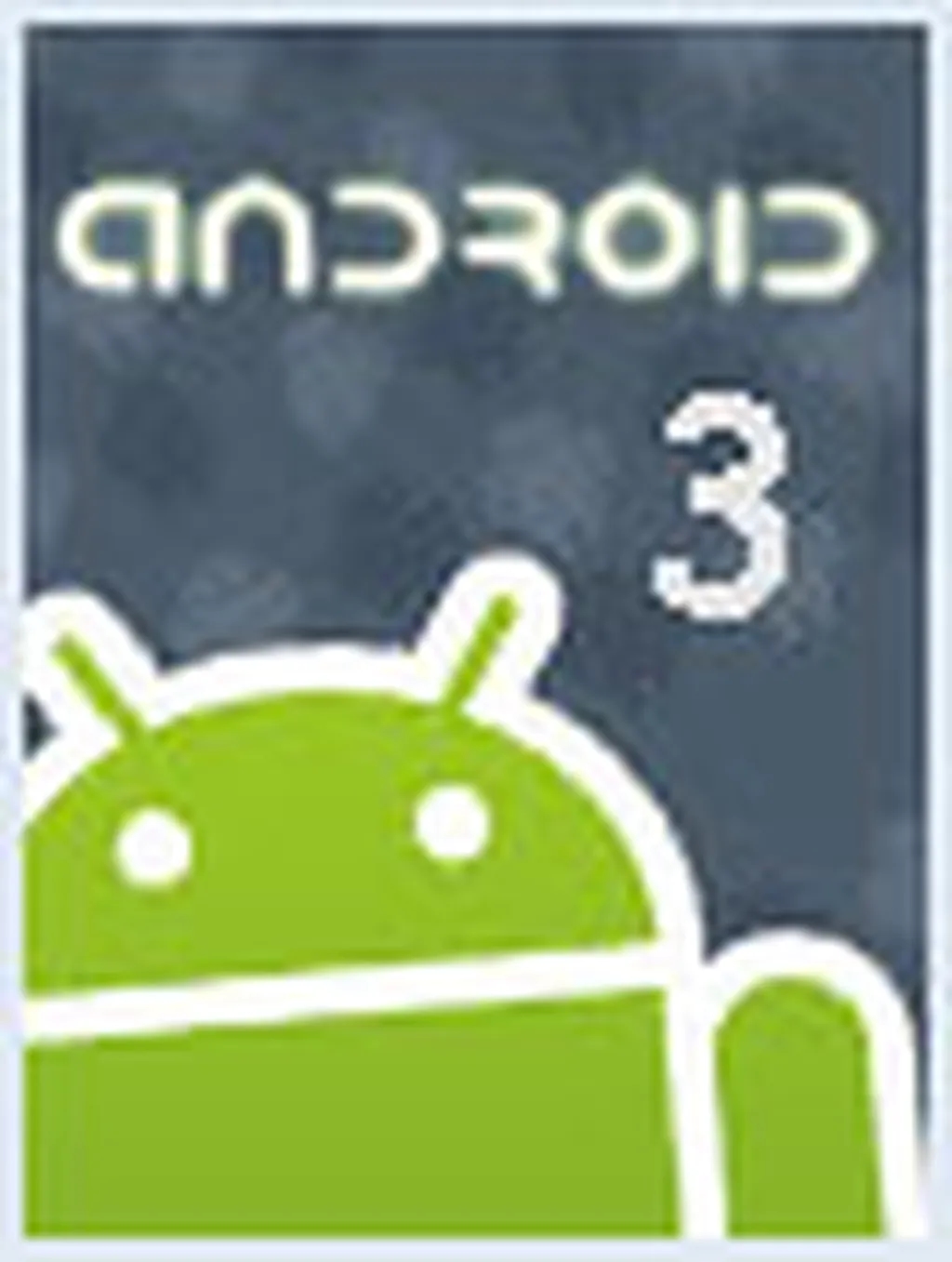 آندروید 3، عامل تاخیر تبلتهای آندرویدی موتورولا و ایسر