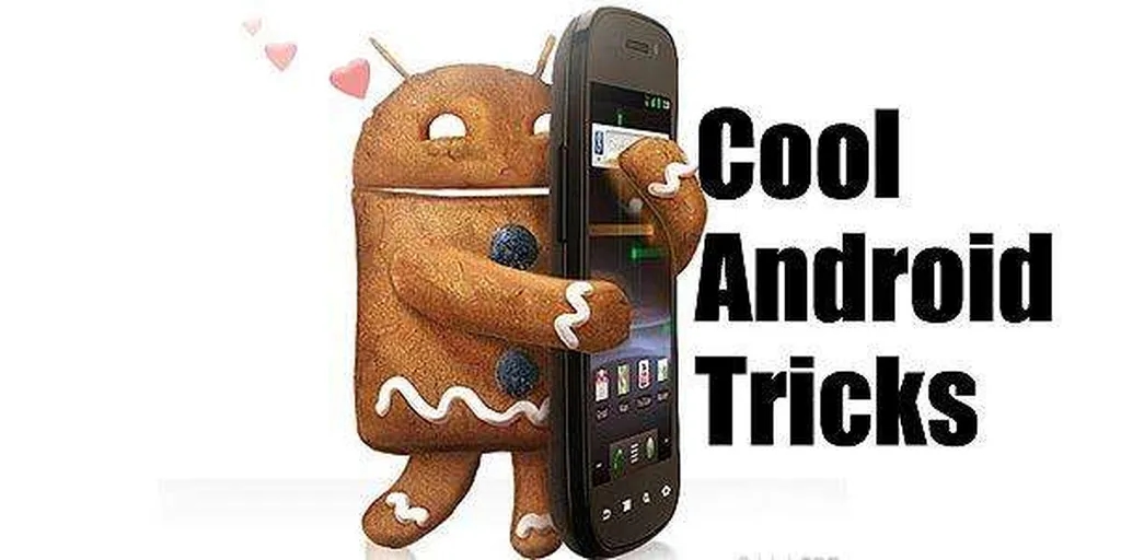 پنج ترفند اندرویدی که باید همین امروز امتحان کنید!